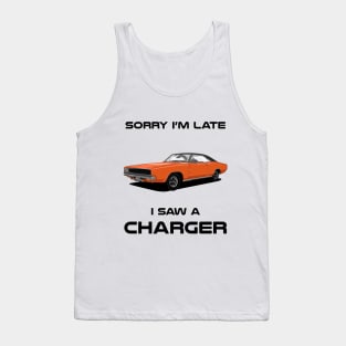 Sorry I'm Late Dodge Charger MK2 Classic Car Tshirt Tank Top